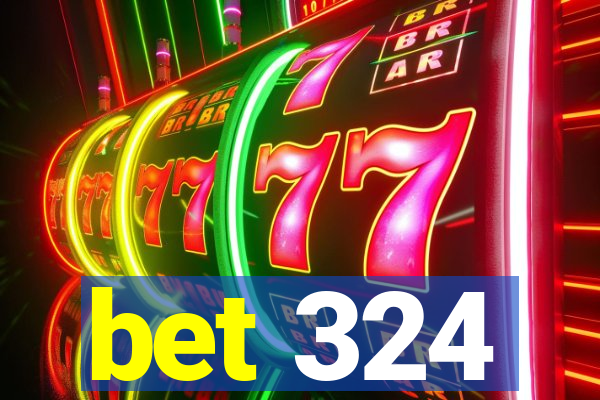 bet 324